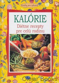 Kalórie: Diétne recepty pre celú rodinu