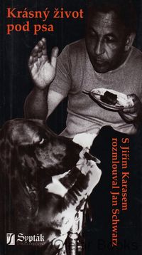 Krásný život pod psa
