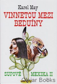 Supové Mexika II.: Vinnetou mezi beduíny
