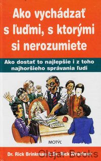 Ako vychádzať s ľuďmi, s ktorými si nerozumiete
