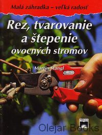 Rez, tvarovanie a štepenie ovocných stromov
