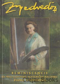 Reminiscencie na prvú slovenskú akademickú maliarku Zuzku Medveďovú