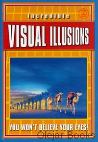 Incredible Visual Illusions