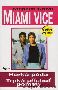 Miami Vice - Horká půda, Trpká příchuť pomsty