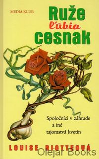 Ruže ľúbia cesnak