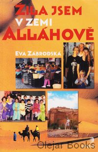 Žila jsem v zemi Alláhově