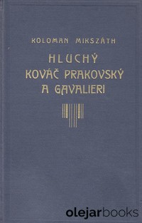 Hluchý kováč Prakovský a gavalieri