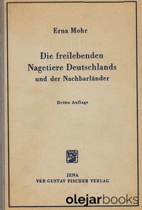 Die freilebenden Nagetiere Deutschlands und der Nachbarländer