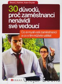 30 důvodů, proč zaměstnanci nenávidí své vedoucí