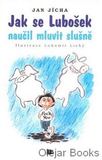Jak se Lubošek naučil mluvit slušně