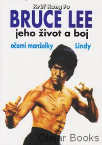Bruce Lee, jeho život a boj