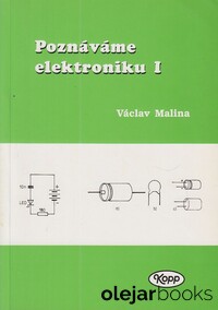 Poznávame elektroniku I.