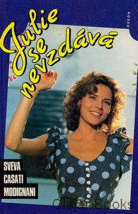 Julie se nevzdává