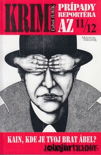 Krimi prípady reportéra AZ 11,12: Kain, kde je tvoj brat Ábel?; Jaskyňa vrahov