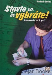 Stavte sa, že vyhráte!