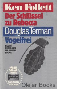 Der Schlüssel zu Rebecca; Vogelfrei