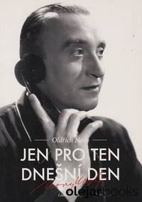 Oldřich Nový - Jen pro ten dnešní den