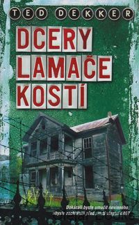 Dcery lamače kostí