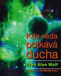 Kde věda potkáva ducha