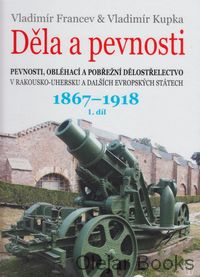 Děla a pevnosti 1., 1867 - 1918