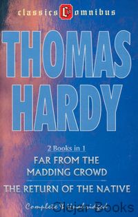 Far from the Madding Crowd; The Return of the Native