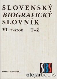 Slovenský biografický slovník VI. zväzok T-Ž