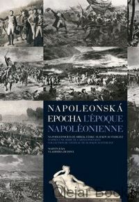 Napoleonská epocha - L'époque Napoléonienne