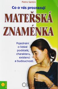 Co o vás prozrazují mateřská znaménka
