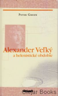 Alexander Veľký a helenistické obdobie
