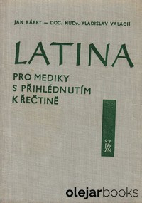 Latina pro mediky s přihlédnutím k řečtině