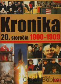 Kronika 20. storočia 1.: 1900 - 1909