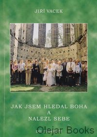 Jak jsem hledal Boha a nalezl sebe