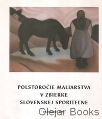 Polstoročie maliarstva v zbierke Slovenskej sporiteľne