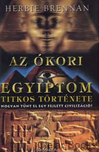 Az ókori Egyiptom titkos története