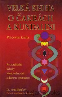 Velká kniha o čakrách a kundalini