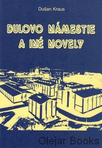 Dulovo námestie a iné novely