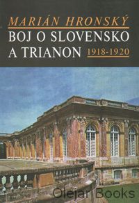 Boj o Slovensko a Trianon