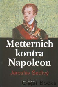 Metternich kontra Napoleon