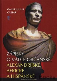 Zápisky o válce občanské, alexandrijské, africké a hispánské