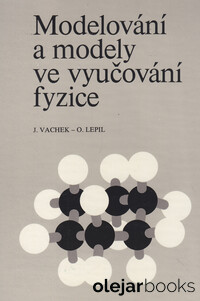 Modelování a modely ve vyučování fyzice