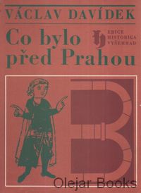 Co bylo před Prahou