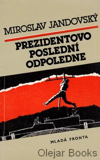 Prezidentovo poslední odpoledne