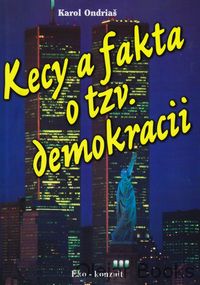 Kecy a fakta o tzv. demokracii