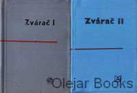 Zvárač I., II.