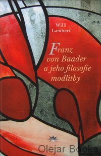 Franz von Baader a jeho filosofie modlitby