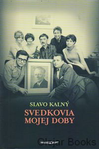 Svedkovia mojej doby