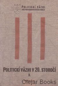 Politickí väzni v 20. storočí II. 