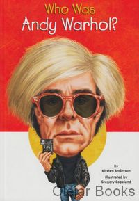 Who Was Andy Warhol?