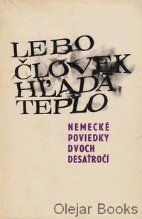 Lebo človek hľadá teplo