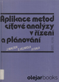 Aplikace metod síťové analýzy v řízení a plánování